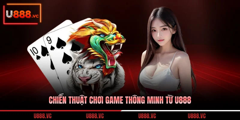 chien-thuat-choi-game-thong-minh-tu-u888